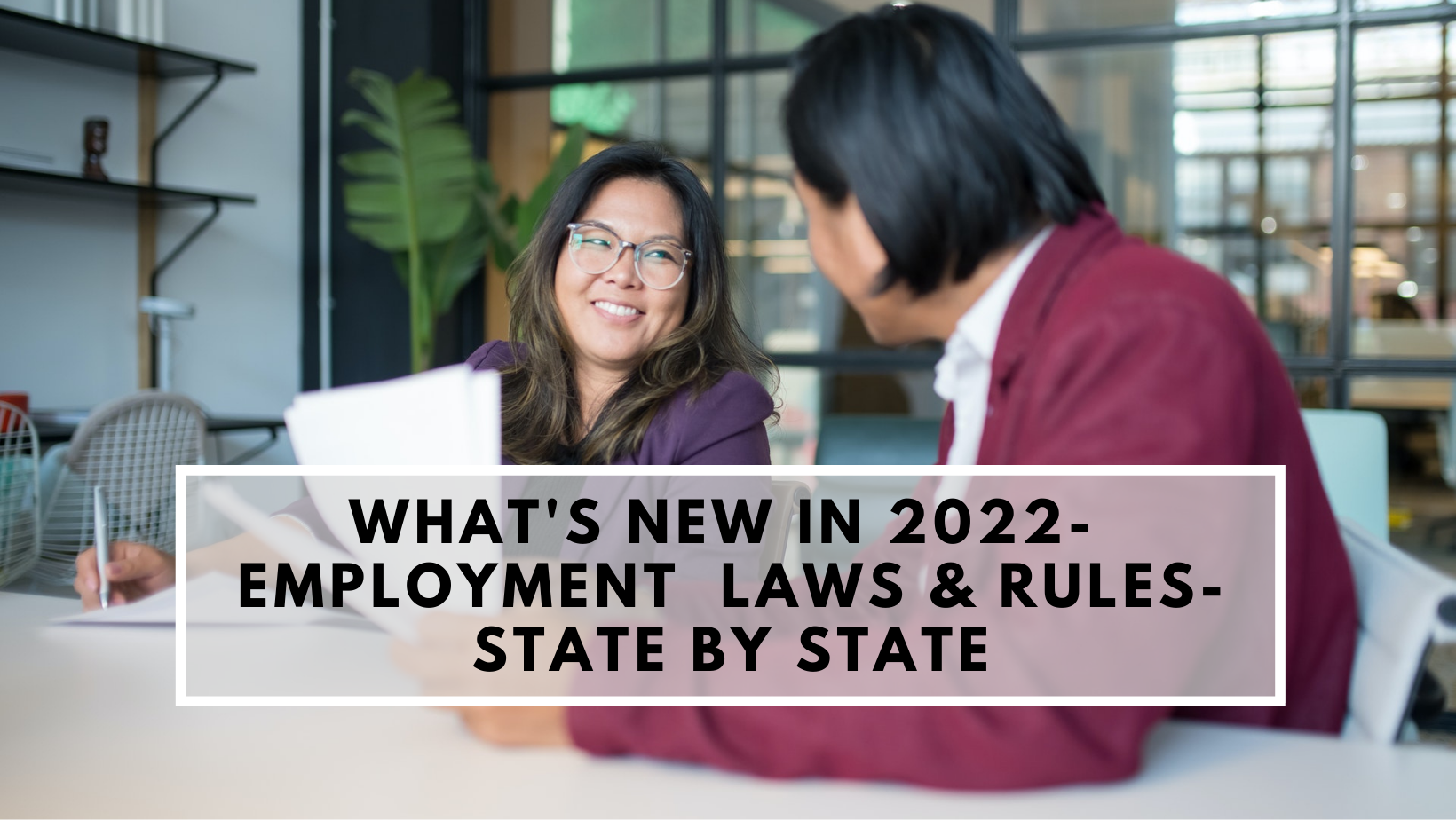What's New in 2022- Employment Laws & Rules- State by State